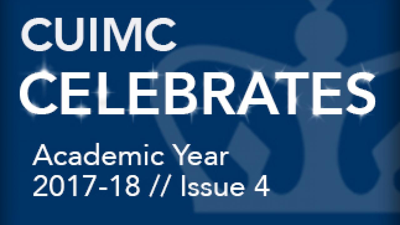 CUIMC Celebrates 20172018, Issue 4 Columbia University