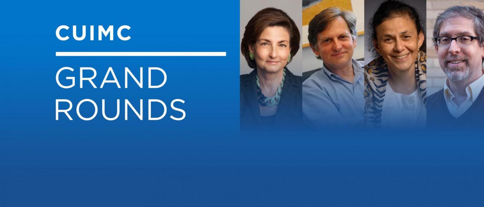 CUIMC grand rounds banner with the headshots of the panelists and moderator of the upcoming rounds
