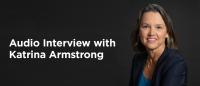 Photo of Katrina Armstrong with accompanying text: Audio Interview with Katrina Armstrong